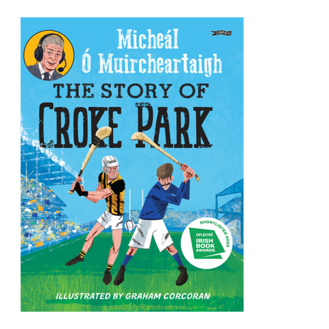 The Story of Croke Park children's book by Micheál Ó Muircheartaigh