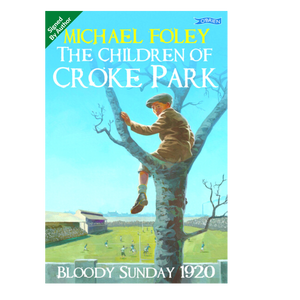 Children of Croke Park by Michael Foley - signed by author