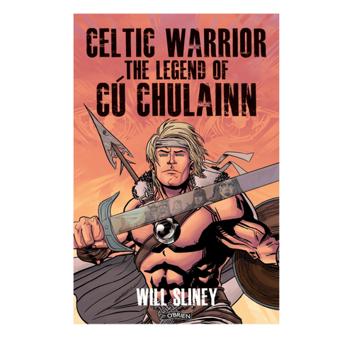 Celtic Warrior the legend of Cú Chulainn